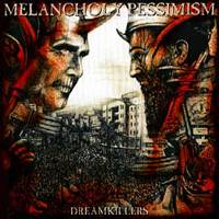 Melancholy Pessimism : Dreamkillers